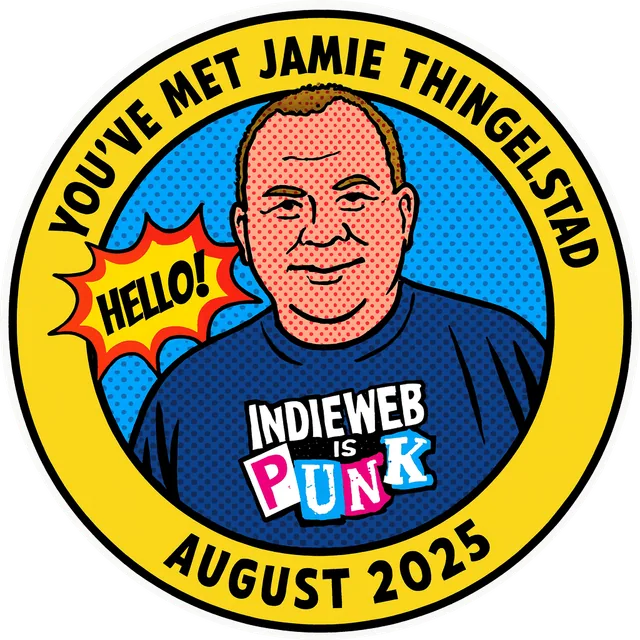You've met Jamie Thingelstad in August 2025